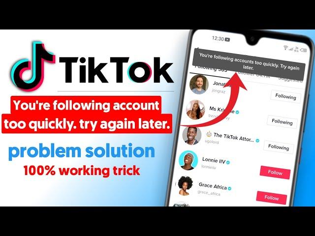 How to fix tiktok you're following account too quickly. try again later problem solution 100% work