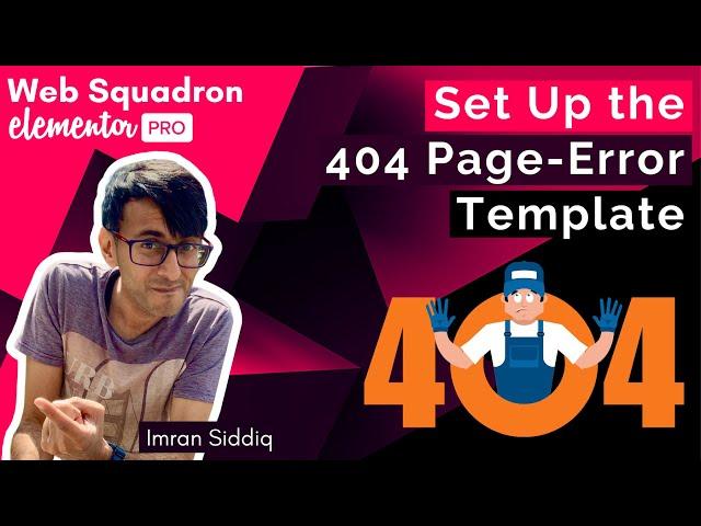 Elementor - Set Up the 404 Page Error Template