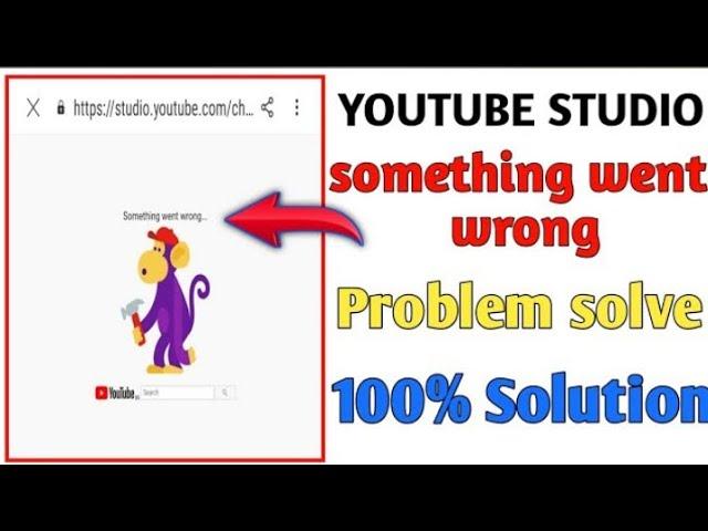 YouTube Studio Something Went Wrong Problem | Something Went Wrong | Something Went Wrong Yt Studio