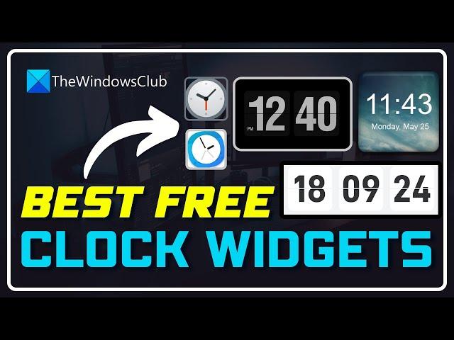 Best Free DESKTOP CLOCK WIDGETS for WINDOWS 11/10 || Best Free WIDGETS for WINDOWS [100% SAFE]