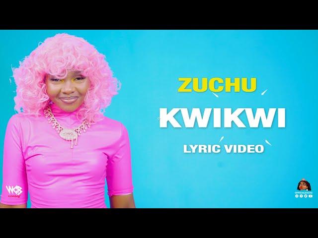 Zuchu - Kwikwi (Lyric Video)