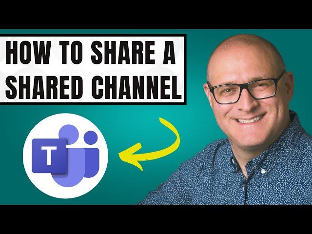 How to share a Shared Channel in Microsoft Teams