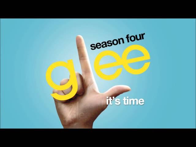 It's Time | Glee [HD FULL STUDIO]