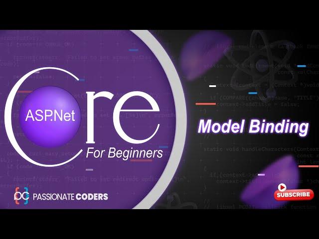 ASP.NET Core for Beginners: 10- Model Binding