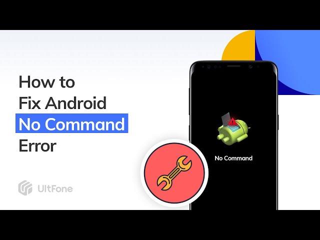 Android Recovery Mode No Command Error Fix - One Click and Free!