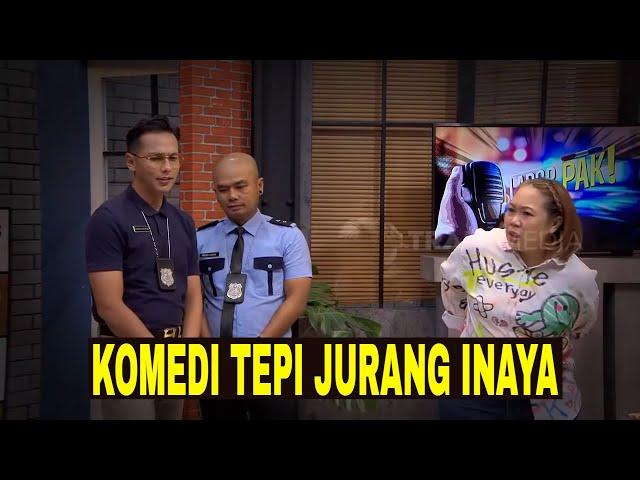 [FULL] KOMEDI TEPI JURANG INAYA WAHID BIKIN PASUKIN KETAR-KETIR | LAPOR PAK! (19/09/23)