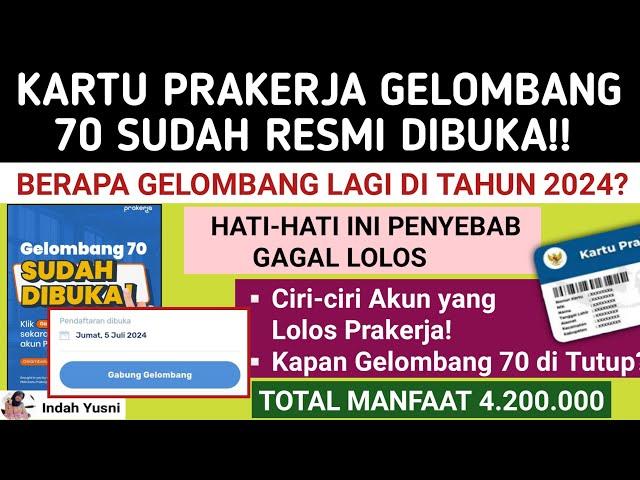 PRAKERJA GELOMBANG 70 RESMI DIBUKA / HATI HATI PENYEBAB GAGAL LOLOS PRAKERJA