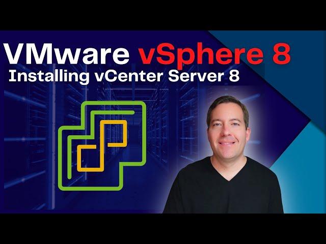 VMware vSphere 8  - Installing vCenter Server 8 VCSA appliance