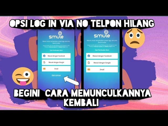 CARA MENGATASI OPSI LOG IN AKUN SMULE VIA NO TELPON  YANG  HILANG