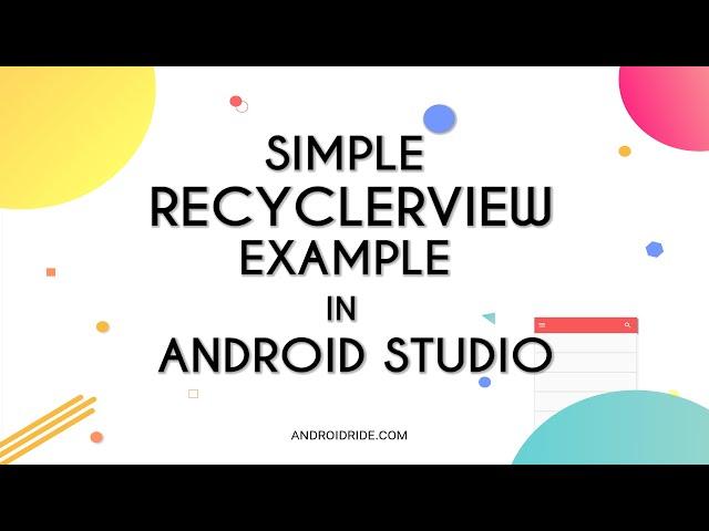 Simple RecyclerView Example  In Android Studio -  AndroidRide.Com