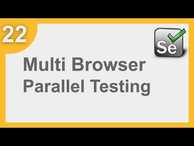 Selenium Framework for Beginners 22 | Selenium TestNG | How to do Multiple Browser Parallel Testing