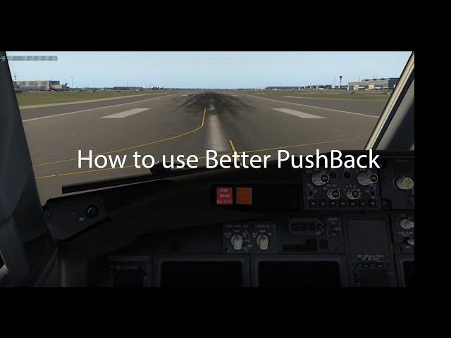 How to Use the Better Pushback Plugin in X Plane 11