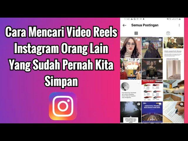 Cara Mencari Video Reels Instagram Orang Lain Yang Sudah Pernah Kita Simpan