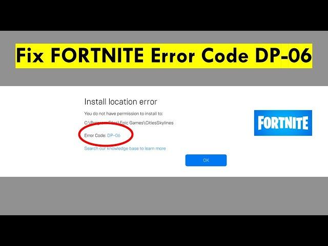 How to Fix Fortnite Install Location Error DP-06 | Epic Games Launcher Error