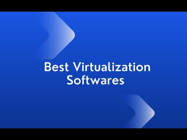 Best Virtualization Softwares