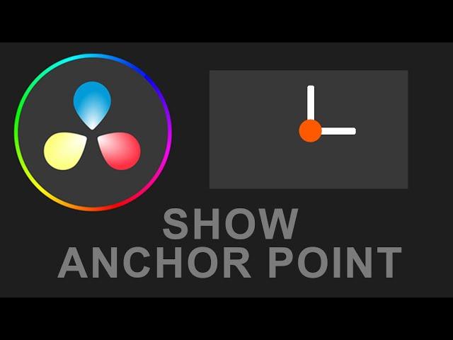 How To Show, Transform and Move Anchor Point In DaVinci Resolve (It's off by default!)