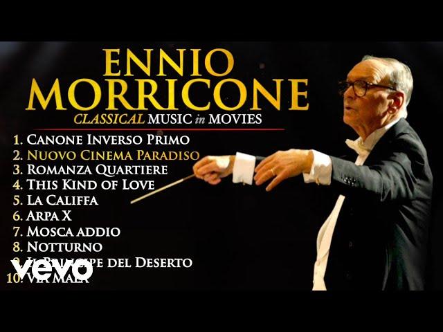 Ennio Morricone - Classical Music (Timeless Classical Moments in Movies)