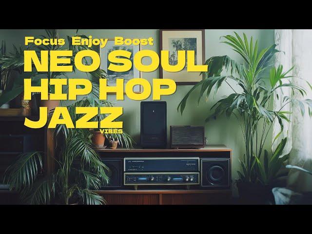  Groovy Neo Soul, Hip Hop & Jazz Mix | Feel Good & Stay Focused