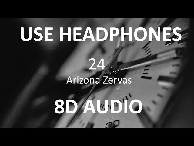 Arizona Zervas - 24 ( 8D Audio / Subs ) 