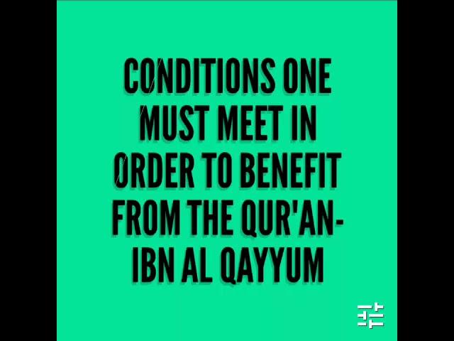 Al-Fawaid -Conditions to benefit from the Qur'an-Ibn Qayyim Al-Jawziyyah