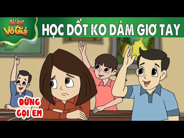 HỌC DỐT KO DÁM GIƠ TAY - PHIM HOẠT HÌNH - Truyện Cổ tích -  Quà tặng cuộc sống - Nghệ thuật sống