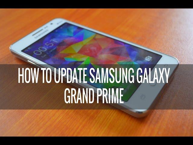 How to Update Samsung Galaxy Grand Prime