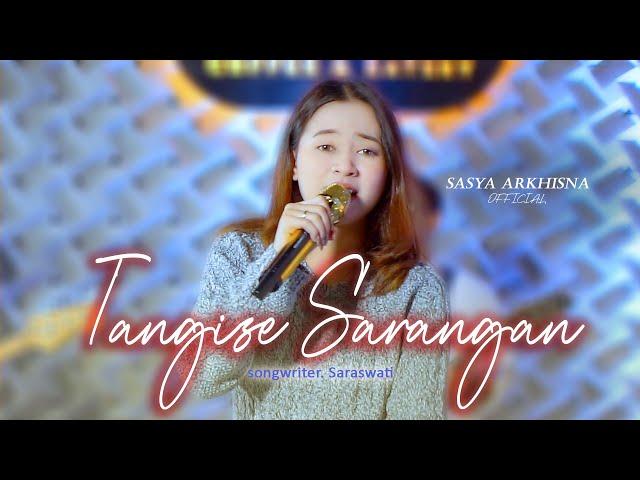 Sasya Arkhisna - Tangise Sarangan ( Official Live Music )