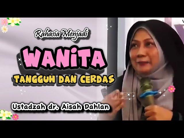 dr. AISAH DAHLAN || TIPS UNTUK MENJADI IBU YANG CERDAS DAN TANGGUH