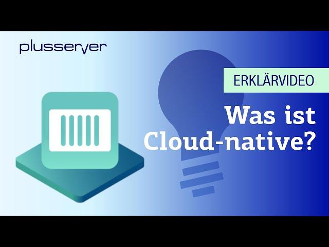 Was ist Cloud-native? - Definition und Time-to-Market-Vorteile