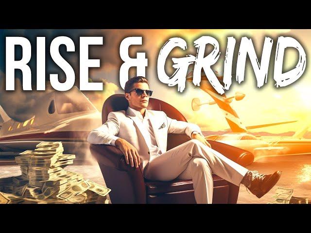 RISE & GRIND (Watch This Every Morning)