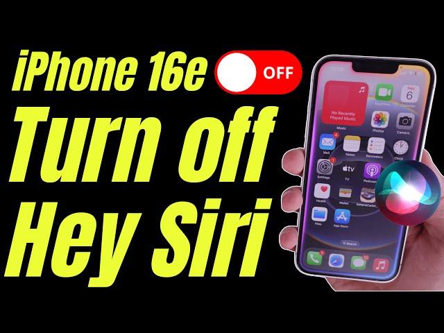 How to Turn off Hey Siri on iPhone 16e (Permanently Disable)