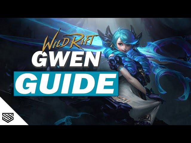 THE ULTIMATE GWEN GUIDE -  BUILD, ABILITIES, TIPS & TRICKS and MORE! - Wild Rift Guides