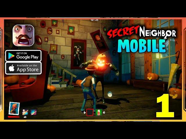 Secret Neighbor Mobile Gameplay (Android, iOS) - Part 1