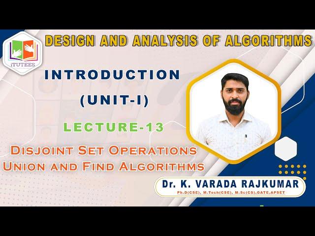 LEC 13 | Union and Find Algorithms| DESIGN AND ANALYSIS OF ALGORITHMS | DAA