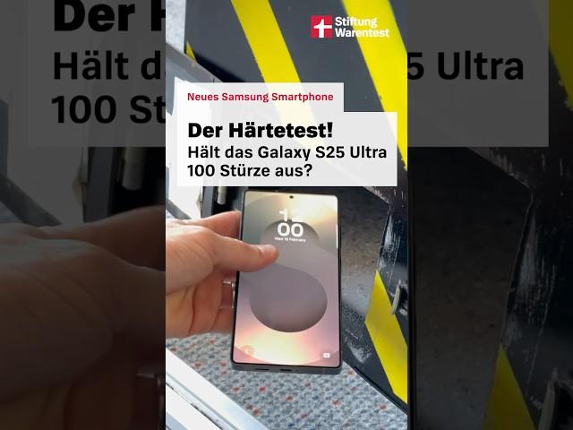 Härtetest Samsung Galaxy S25 Ultra: Hält es 100 Stürze aus? (Stiftung Warentest)