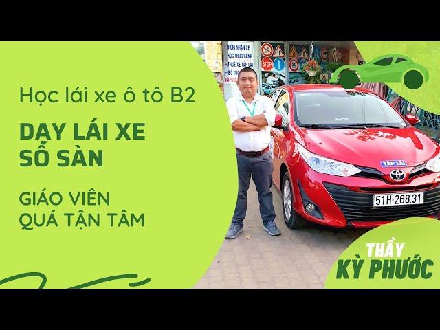 Dạy Lái xe Ô Tô Số Sàn - Học Lái Xe Ô Tô B2 - Buổi 01