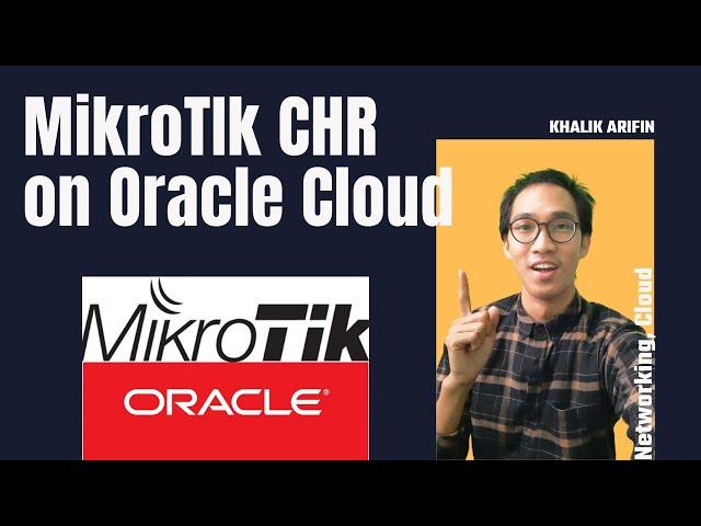 Deploy MikroTik CHR on Oracle Cloud