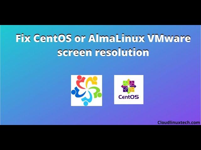 CentOS VMware screen resolution fix | VMware full screen issue | AlmaLinux 8.3