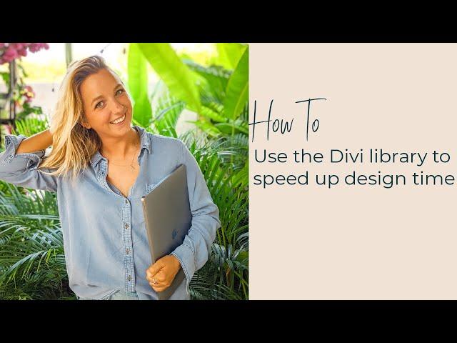 Using the Divi library to speed up web design process