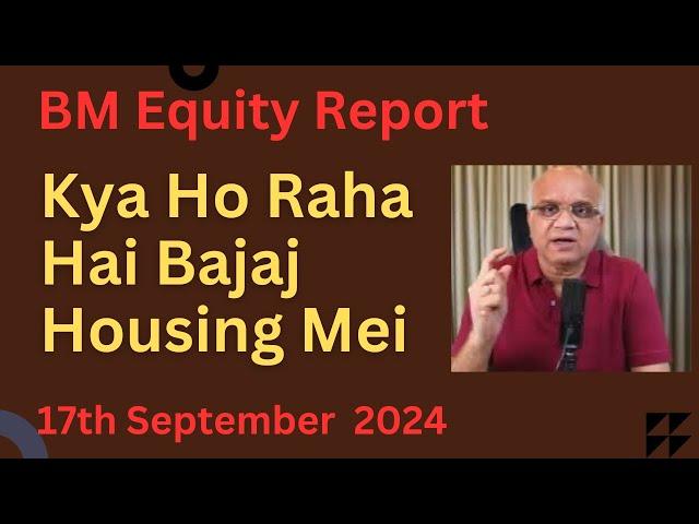 Kya Ho Raha Hai Bajaj Housing Mei?