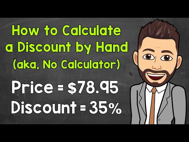 How to Calculate a Discount without a Calculator | Calculating Discounts by Hand | Math with Mr. J