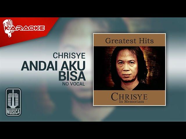 Chrisye - Andai Aku Bisa (Official Karaoke Video) | No Vocal