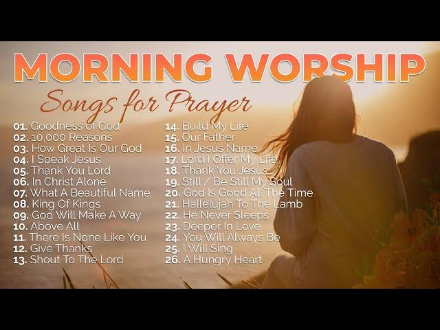 Morning Worship Playlist 2023  Songs for Prayer ️ Christian/Gospel