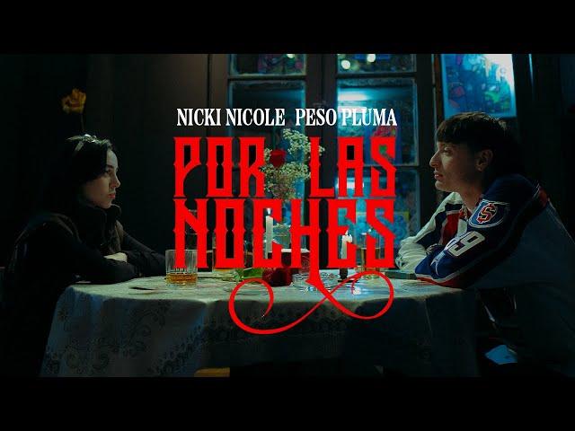 Peso Pluma, Nicki Nicole - Por Las Noches - Remix (Video Oficial)