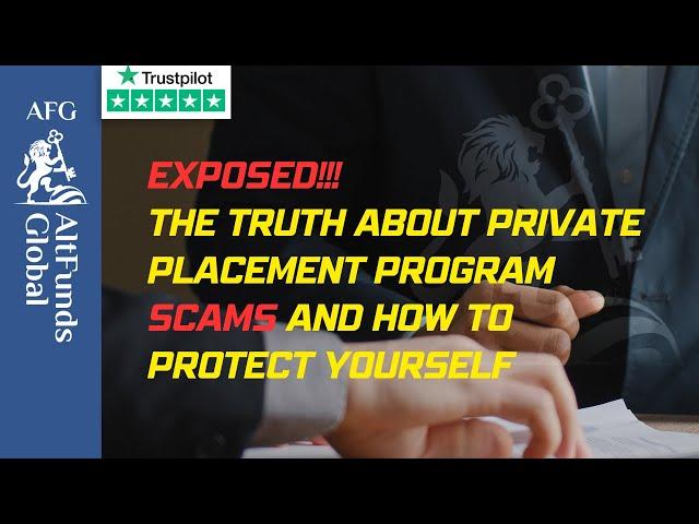 Exposed!!! The truth about private placement program scams and how to protect yourself