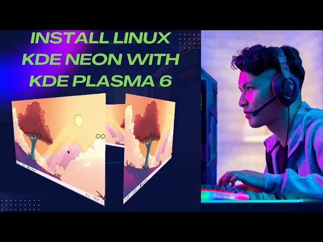 Install Linux KDE Neon with KDE Plasma 6