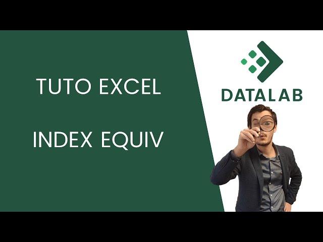 Tuto Excel - Maîtrisez le INDEX EQUIV en 7 minutes