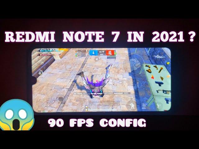 REDMI NOTE 7 PUBG TEST IN 2021 | 90FPS CONFIG