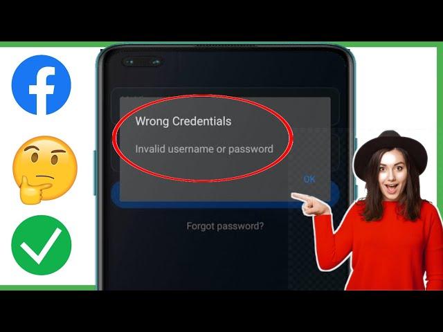 How To Fix Facebook Wrong Credentials Invalid Username or Password 2024