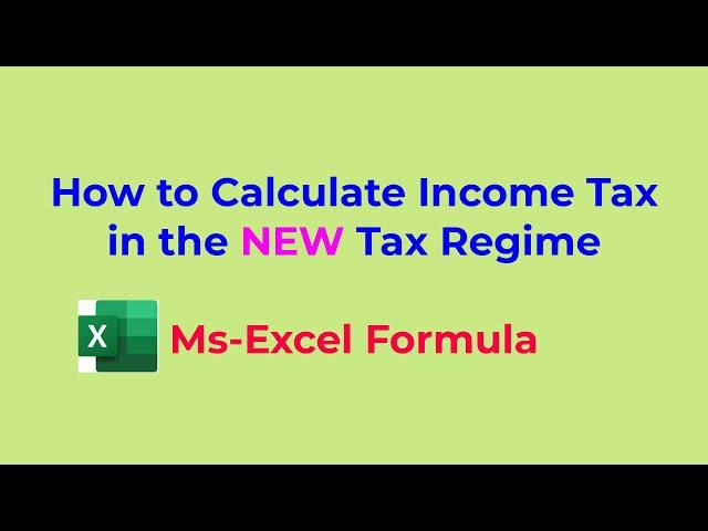 How to Calculate Income Tax in NEW Tax Regime using Ms-Excel - Using MAX() and IF() Function